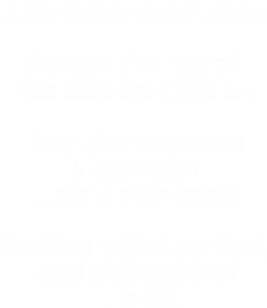WE SAY THINGS LIKE…
