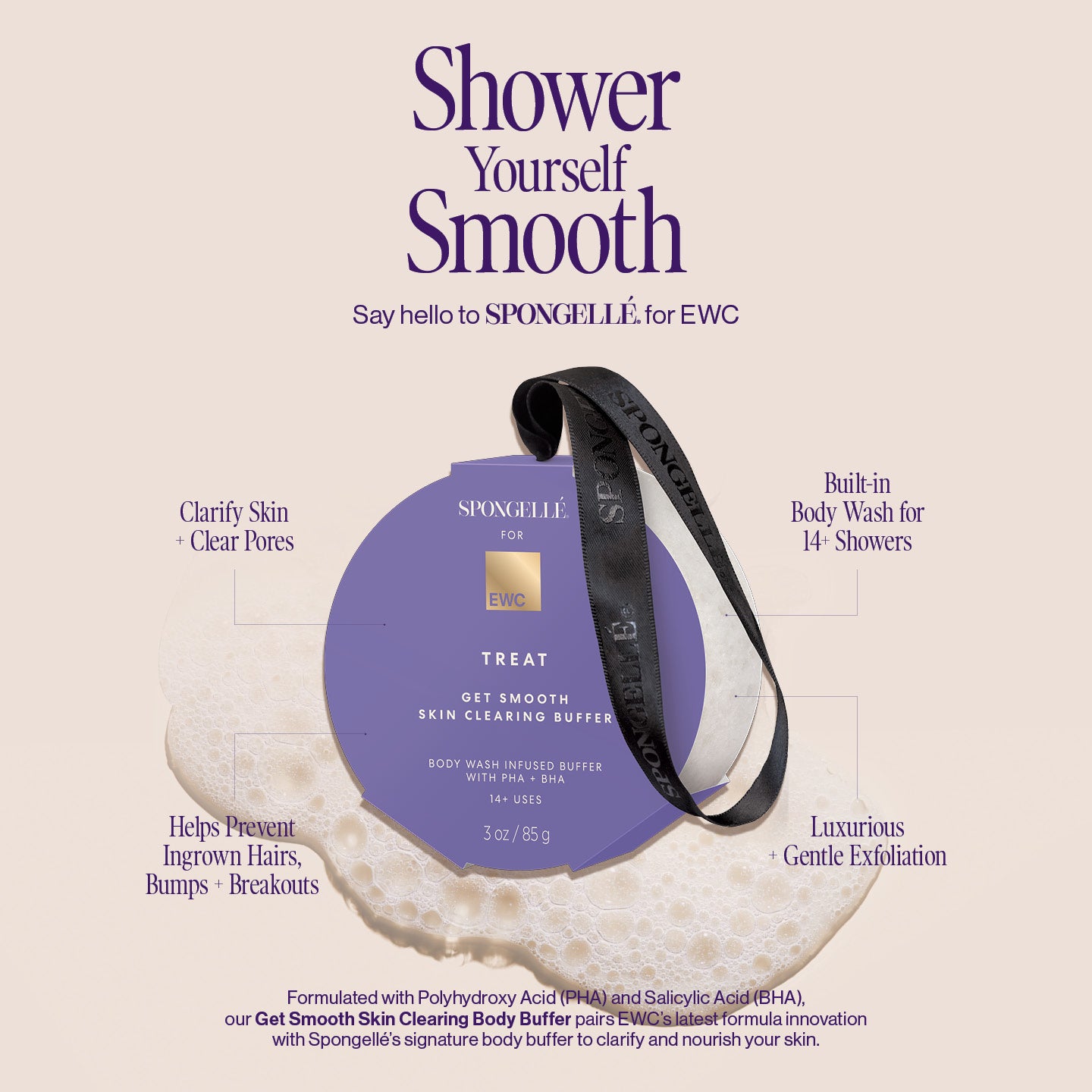 Spongellé for EWC clarifies and clears pores, has body wash lasting 14+ showers, helps prevent ingrowns and exfoliates.